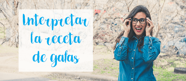 Interpretar la receta de gafas